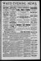 Newspaper: Waco Evening News. (Waco, Tex.), Vol. 1, No. 60, Ed. 1, Thursday, Sep…
