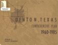 Report: Comprehensive Plan for Denton, Texas, 1960-1985: [Volume 1]. Phase 1 …