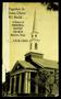 Primary view of Together In Jesus Christ We Build: A History of Memorial Baptist Church, Baytown, Texas 1918-1993