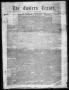Primary view of The Eastern Texian (San Augustine, Tex.), Vol. 2, No. 12, Ed. 1 Saturday, July 24, 1858
