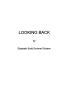 Primary view of Looking Back, by Elizabeth Scott Scrivner Dickson