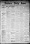 Primary view of Denison Daily News. (Denison, Tex.), Vol. 6, No. 269, Ed. 1 Tuesday, January 7, 1879
