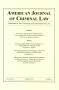 Journal/Magazine/Newsletter: American Journal of Criminal Law, Volume 40, Number 3, Summer 2013