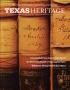 Journal/Magazine/Newsletter: Texas Heritage, 2013, Volume 2