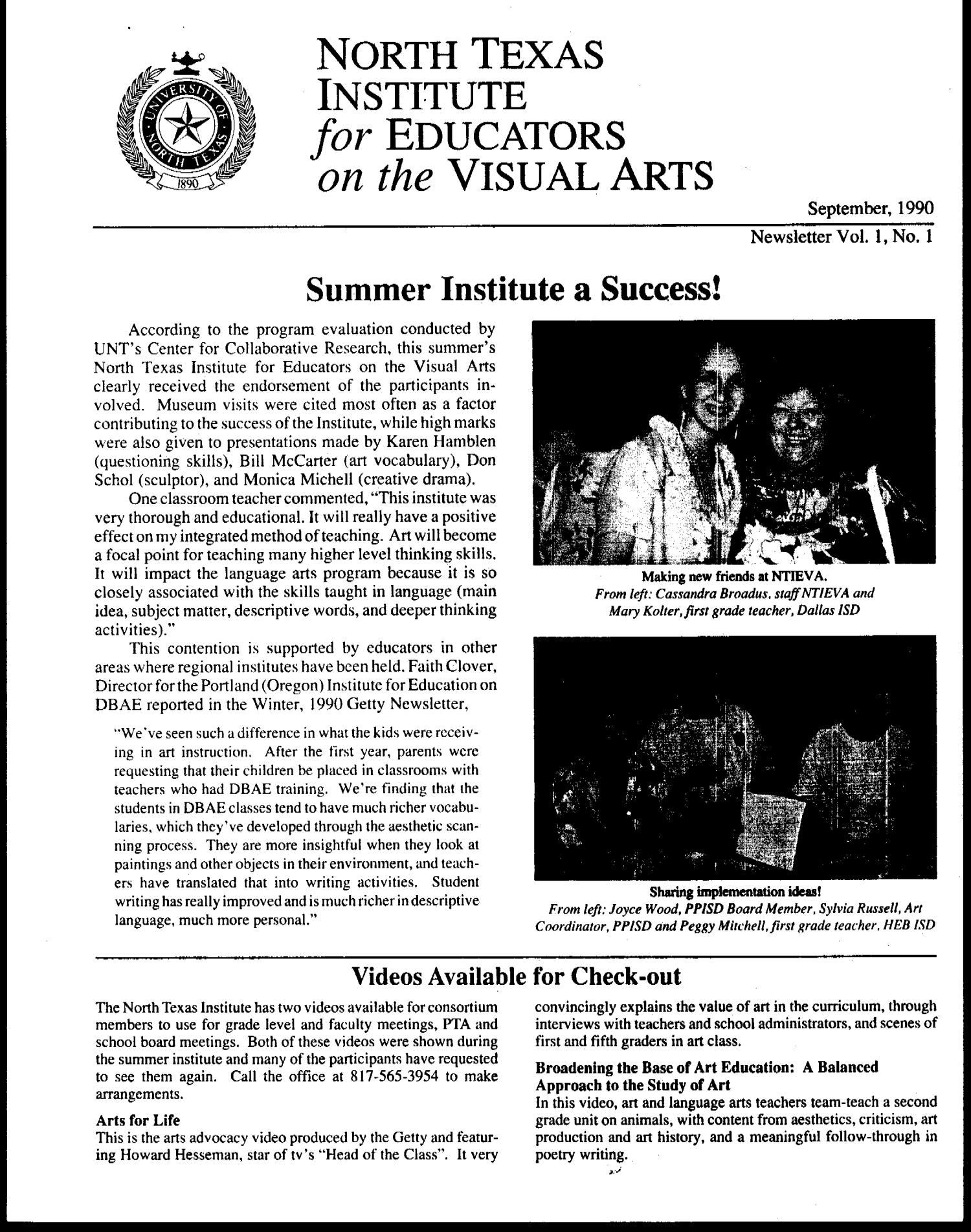 North Texas Institute for Educators on the Visual Arts Newsletter, vol. 1, no. 1, September, 1990
                                                
                                                    [Sequence #]: 1 of 4
                                                