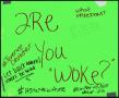 Thumbnail image of item number 1 in: '[Green "Are You Woke?" poster]'.