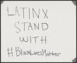 Poster: [White "Latin(x) Stand With #BlackLivesMatter" poster]