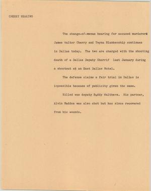 Primary view of object titled '[News Script: Cherry Hearing]'.