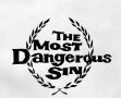 Photograph: [The Most Dangerous Sin slide]