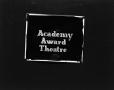Thumbnail image of item number 1 in: '[Academy Award Theatre slide]'.