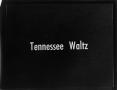 Photograph: [Tennessee Waltz slides]