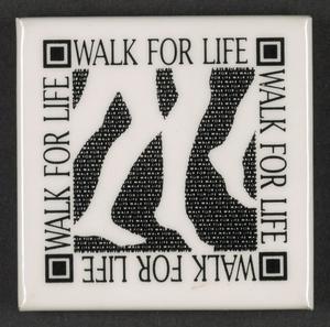 Primary view of object titled '[Walk for Life button]'.