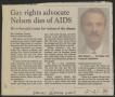 Clipping: [Clipping: Gay rights advocate Nelson dies of AIDS: He co-founded cen…