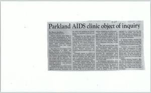 Primary view of object titled '[Clipping: Parkland AIDS clinic object of inquiry]'.