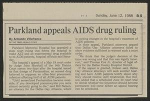 Primary view of object titled '[Clipping: Parkland appeals AIDS drug ruling]'.