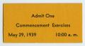 Primary view of [Commencement Admittance Ticket for North Texas State Teachers College, May 29, 1939]