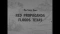 Video: [News Clip: Red Propoaganda Floods Texas]