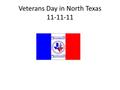 Text: Veterans Day in North Texas, 11-11-11