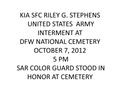 Primary view of KIA SFC RIley G. Stephens United States Army Interment at DFW National Cemetery: October 7, 2012
