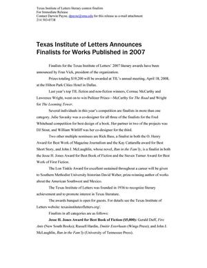 Primary view of [Press Release: Texas Institute of Letters Announces Finalists for Works Published in 2007]