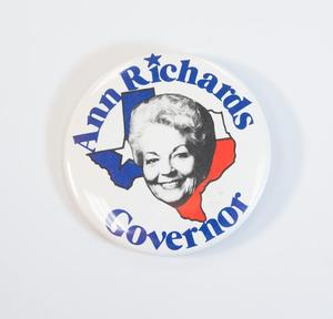 Primary view of object titled '[Ann Richards, Governor - Campaign Button, 1991-1992]'.