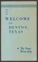 Pamphlet: ["Welcome to Denton, Texas...The Ideal Home City" information brochur…