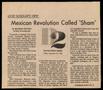 Primary view of [A news clipping titled "Mexican Revolution Called 'Sham'"]