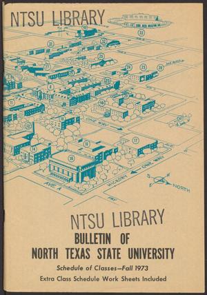 Primary view of object titled 'North Texas State University Schedule of Classes: Fall 1973'.