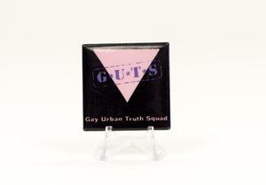Primary view of object titled '[Gay Urban Truth Squad Button]'.