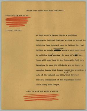 Primary view of object titled '[News Script: Butler Says Texas Will Vote Democratic]'.