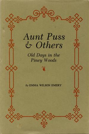 Primary view of object titled 'Aunt Puss & Others: Old Days in the Piney Woods'.