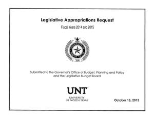 Primary view of object titled 'University of North Texas Requests for Legislative Appropriations For Fiscal Years 2014 and 2015'.
