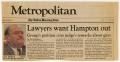 Thumbnail image of item number 1 in: '[Dallas Morning News clipping: Lawyers want Hampton out]'.
