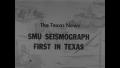 Video: [News Clip: SMU seismograph first in Texas]