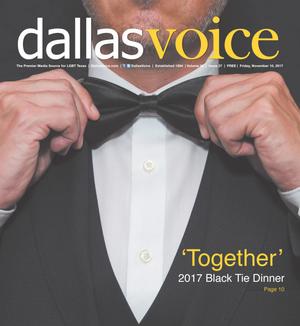 Primary view of object titled 'Dallas Voice (Dallas, Tex.), Vol. 34, No. 27, Ed. 1 Friday, November 10, 2017'.