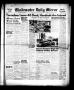 Thumbnail image of item number 1 in: 'Gladewater Daily Mirror (Gladewater, Tex.), Vol. 1, No. 191, Ed. 1 Monday, February 13, 1950'.