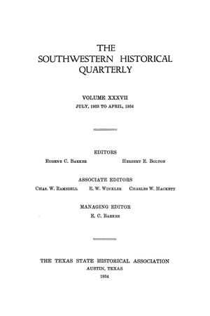 Primary view of object titled 'The Southwestern Historical Quarterly, Volume 37, July 1933 - April, 1934'.