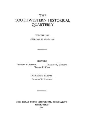 Primary view of object titled 'The Southwestern Historical Quarterly, Volume 41, July 1937 - April, 1938'.