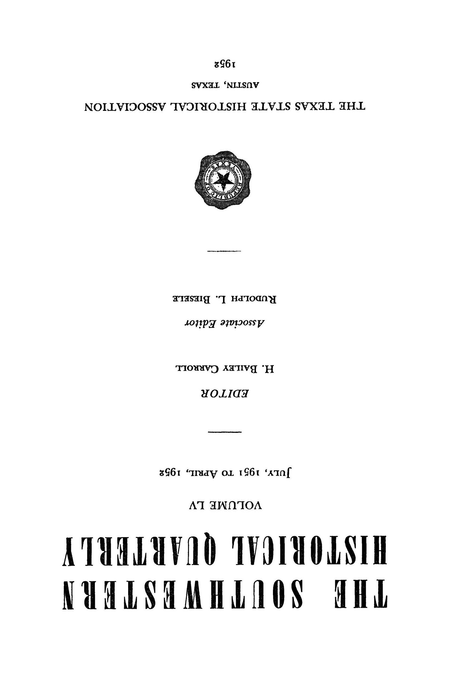 The Southwestern Historical Quarterly, Volume 55, July 1951 - April, 1952
                                                
                                                    None
                                                