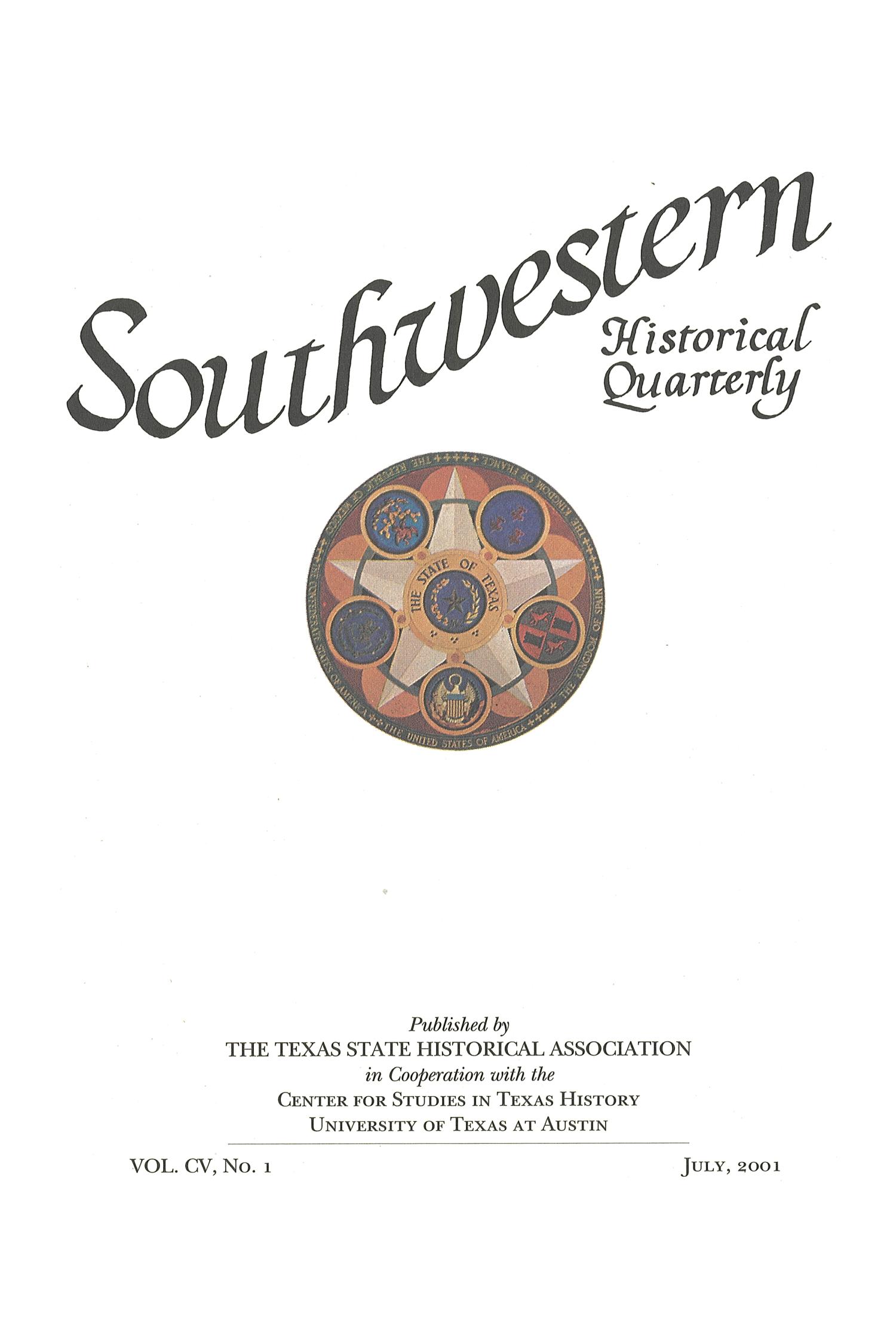 The Southwestern Historical Quarterly, Volume 105, July 2001 - April, 2002
                                                
                                                    Title Page
                                                