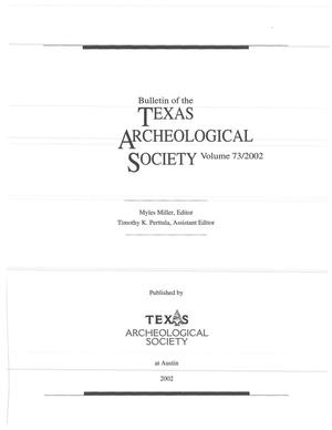 Primary view of object titled 'Bulletin of the Texas Archeological Society, Volume 73, 2002'.