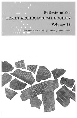 Primary view of object titled 'Bulletin of the Texas Archeological Society, Volume 38, 1967'.