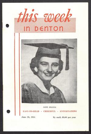 Primary view of object titled 'This Week in Denton (Denton, Tex.), Vol. 1, No. 22, Ed. 1 Friday, June 24, 1955'.