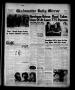 Thumbnail image of item number 1 in: 'Gladewater Daily Mirror (Gladewater, Tex.), Vol. 4, No. 166, Ed. 1 Monday, February 2, 1953'.