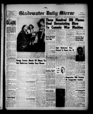 Primary view of object titled 'Gladewater Daily Mirror (Gladewater, Tex.), Vol. 4, No. 147, Ed. 1 Sunday, January 11, 1953'.