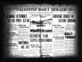 Newspaper: Palestine Daily Herald (Palestine, Tex), Vol. 16, No. 138, Ed. 1 Thur…