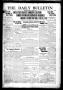 Newspaper: The Daily Bulletin (Brownwood, Tex.), Vol. 13, No. 100, Ed. 1 Friday,…