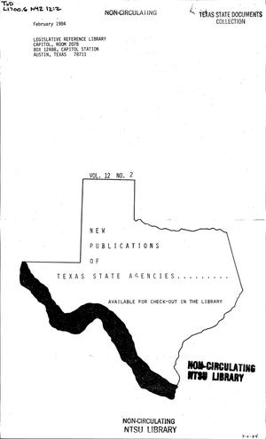 Primary view of object titled 'New Publications of Texas State Agencies, Volume 12, Number 2, February 1984'.
