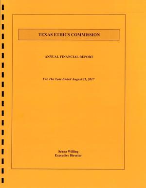 Primary view of object titled 'Texas Ethics Commission Annual Financial Report: 2017'.