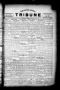 Newspaper: The Lavaca County Tribune (Hallettsville, Tex.), Vol. 1, No. 50, Ed. …